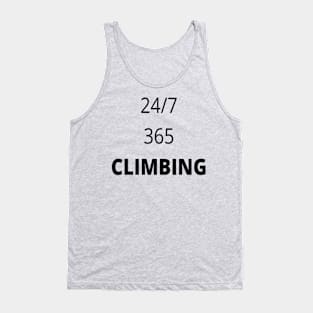 Funny 24/7 climbing design Tank Top